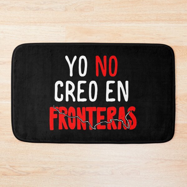 Item preview, Yo No Creo En Fronteras Spanish Immigrant Open designed and sold by NUMAcreations.