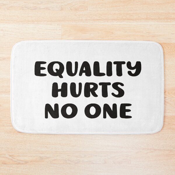 Item preview, Equality Hurts No One designed and sold by BtheLight.