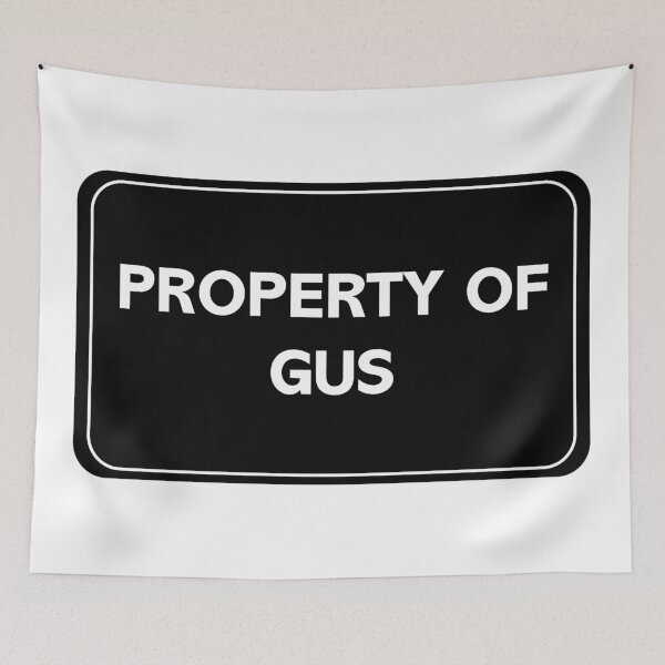 Item preview, Property of Gus designed and sold by wessica.