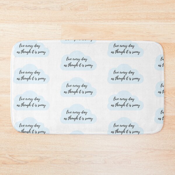 Item preview, LIVE EVERY DAY AS THOUGH IT IS SUNNY designed and sold by carlistickers.