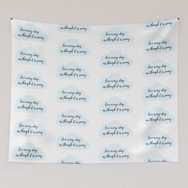 Item preview, LIVE EVERY DAY AS THOUGH IT IS SUNNY designed and sold by carlistickers.