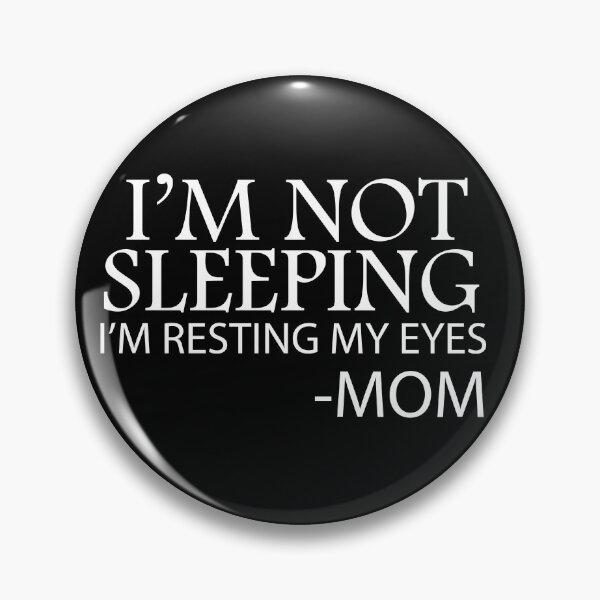 Item preview, I'm Not Sleeping I'm Resting My Eyes mom, mom, gift for wife, Funny designed and sold by adjamine.