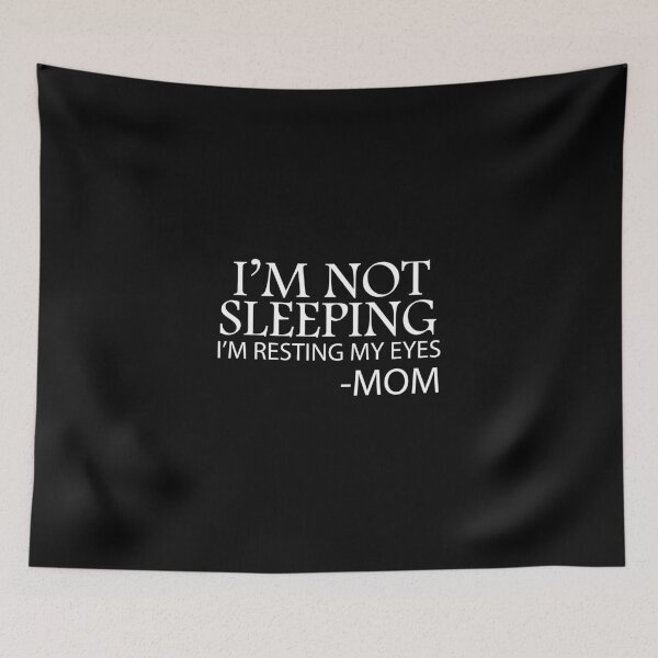 Item preview, I'm Not Sleeping I'm Resting My Eyes mom, mom, gift for wife, Funny designed and sold by adjamine.