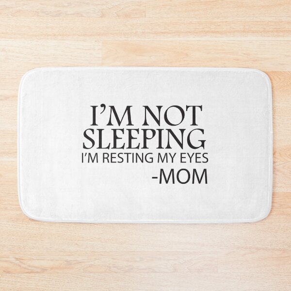 Item preview, I'm Not Sleeping I'm Resting My Eyes mom, mom, gift for wife, Funny designed and sold by adjamine.