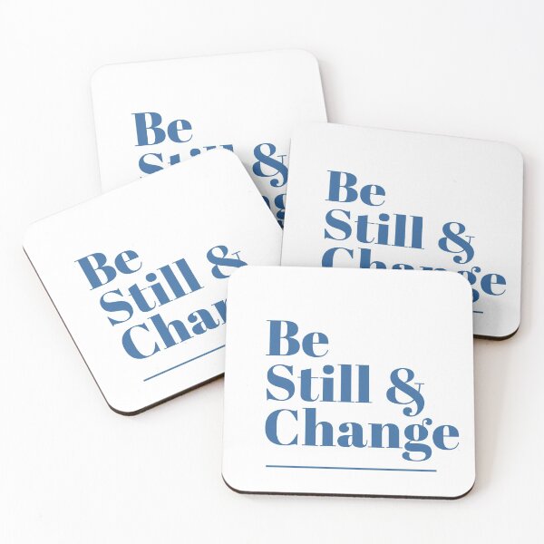 Item preview, Be Still & Change designed and sold by AbiLeads.