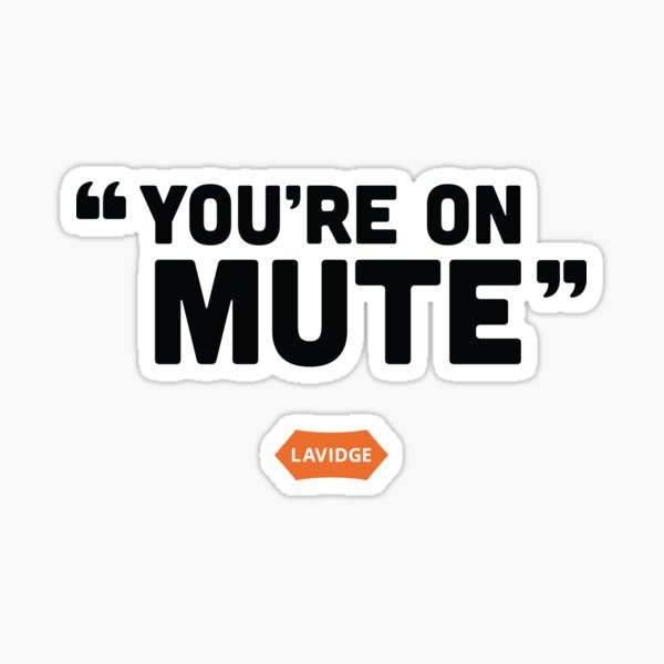 Item preview, You're on mute designed and sold by LAVIDGE.