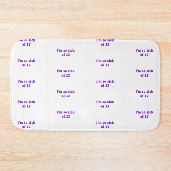 Item preview, i'm so sick of 17 designed and sold by ashshaiv.