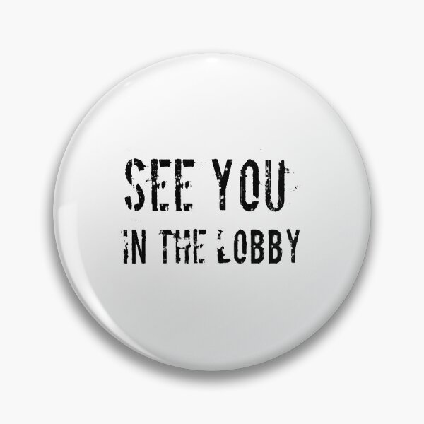 Item preview, See you in The Lobby, Gift For Friend, Best Friend Quotes, Gift for Coworker designed and sold by simoTALHA.