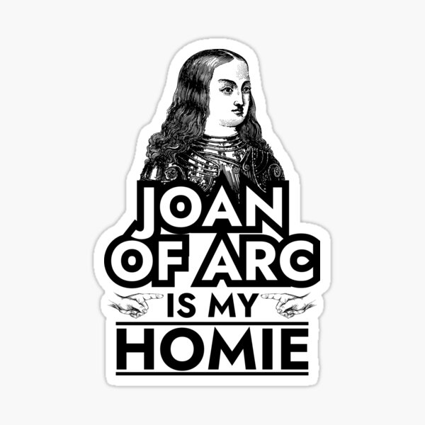 Joan of Arc is My Homie French Feminist Sticker
