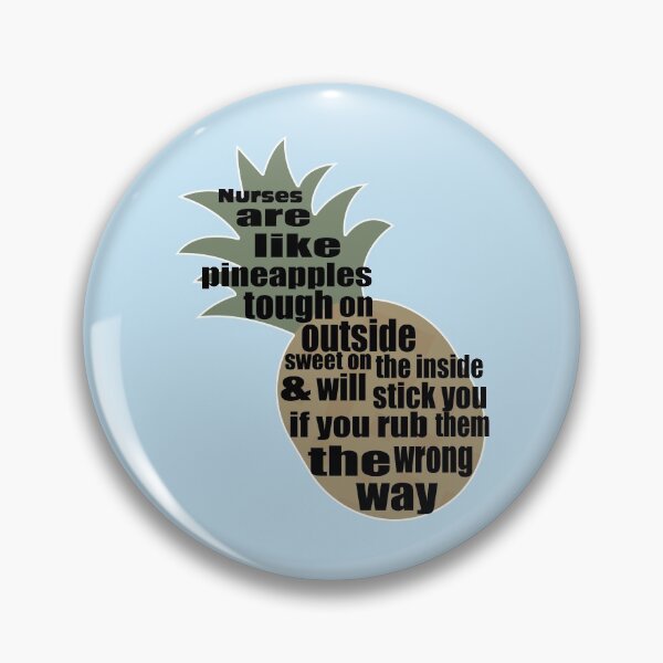 Item preview, Nurses are like pineapples tough on outside designed and sold by Hoffman-Design.