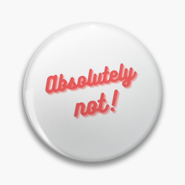 Item preview, ABSOLUTELY NOT! designed and sold by carlistickers.