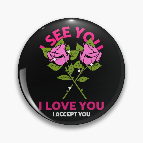 Item preview, I See You I Love You I Accept You designed and sold by Wachi-A.