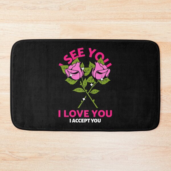 Item preview, I See You I Love You I Accept You designed and sold by Wachi-A.
