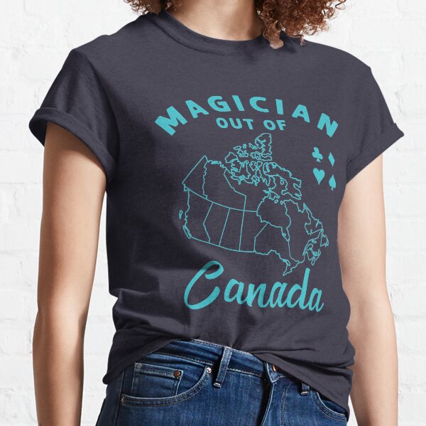 Magician out of Canada Classic T-Shirt