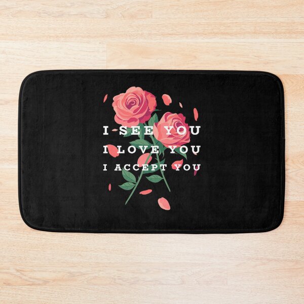 Item preview, I See You I Love You I Accept You designed and sold by Wachi-A.