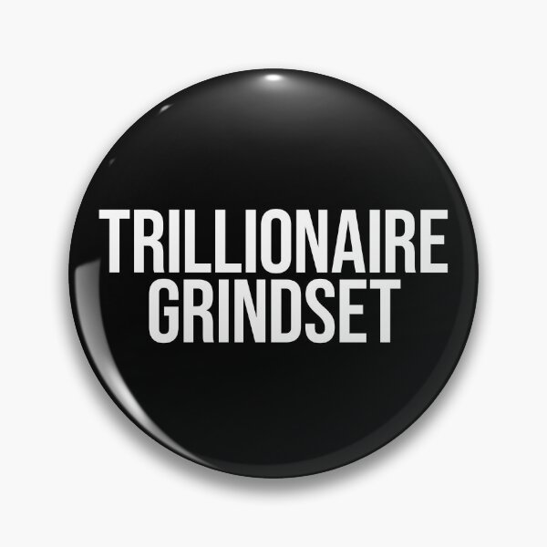 Item preview, Trillionaire Grindset designed and sold by MariosNydras.