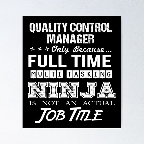 Item preview, Quality Control Manager T Shirt - Multitasking Ninja Job Gift Item Tee designed and sold by ymaszcarme.