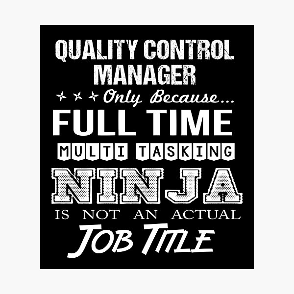 Item preview, Quality Control Manager T Shirt - Multitasking Ninja Job Gift Item Tee designed and sold by ymaszcarme.