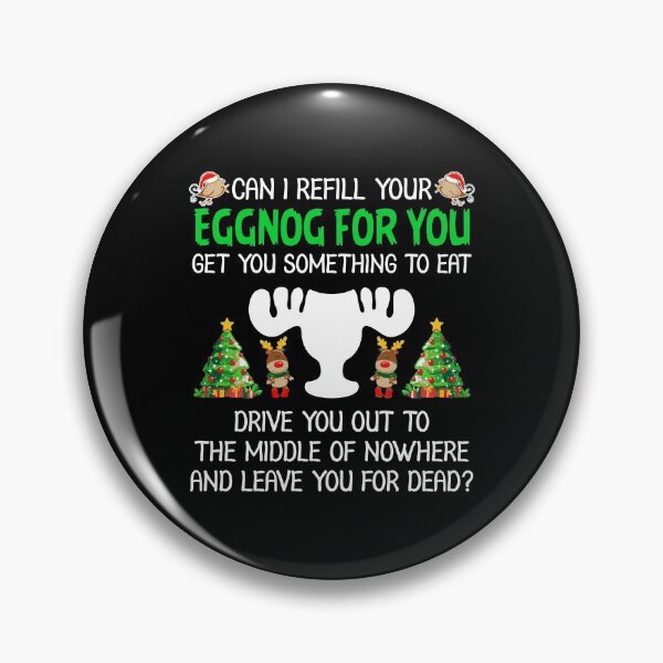 Item preview, Christmas Vacation Quote Can I Refill Your Eggnog designed and sold by zubakbrita.
