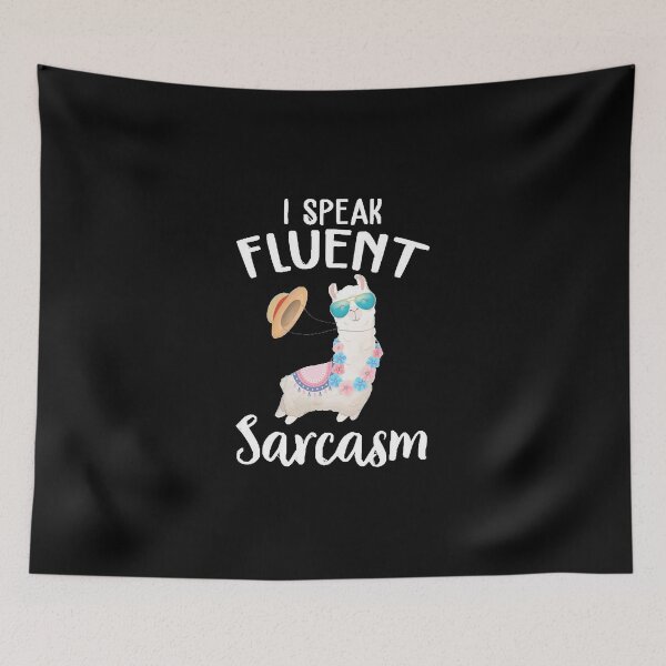 Item preview, Llama I Speak Fluent Sarcasm Funny  designed and sold by AttieParetti87.