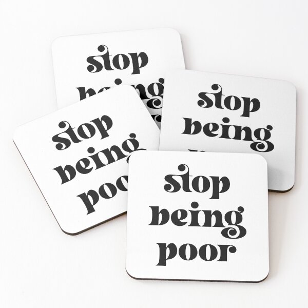 Item preview, Stop being poor pop art designed and sold by Ilustra Club.