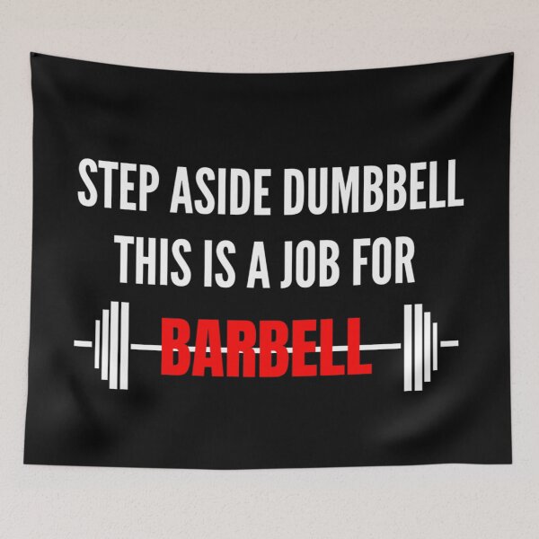 Item preview, Step Aside Dumbbell This Is A Job For Barbell White - Funny Gym designed and sold by GymWearDepot.