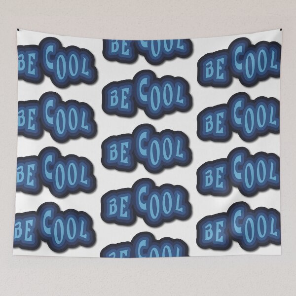 Item preview, Be cool designed and sold by Zoraida Olvera.