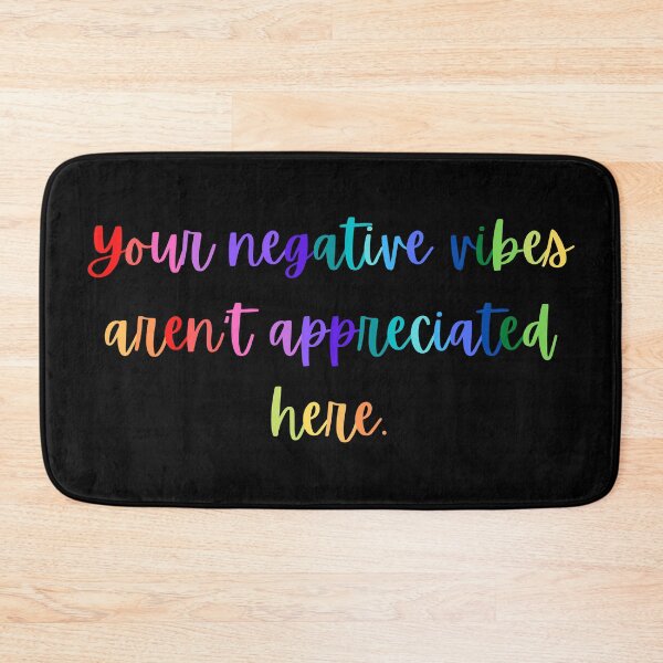 Item preview, Your negative vibes aren't appreciated here designed and sold by PastelPrinTees.