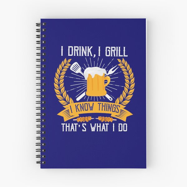 Item preview, I Drink I Grill I Know Things That's What I Do Grilling Lover designed and sold by SharpThreadZ.