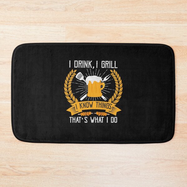 Item preview, I Drink I Grill I Know Things That's What I Do Grilling Lover designed and sold by SharpThreadZ.