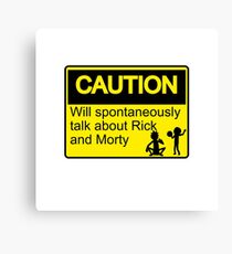 Rick and Morty Caution sign Canvas Print