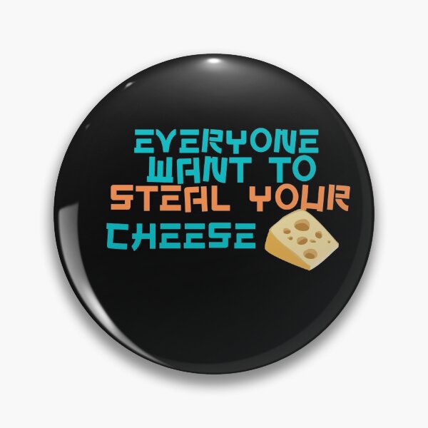 Item preview, Everyone Wants To Steal Your Cheese  designed and sold by Kritsanasupha.
