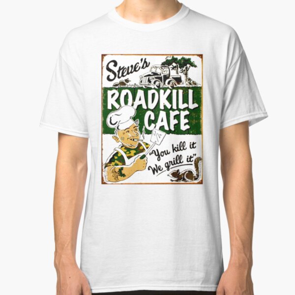 road kill cafe shirt