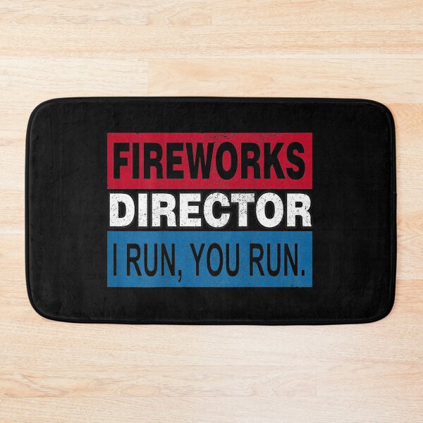 Item preview, Fireworks Director I Run You Run Funny 4th of July Gifts designed and sold by patriciaa12.