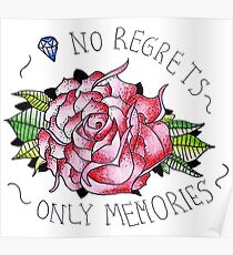 No regrets, only memories. Poster
