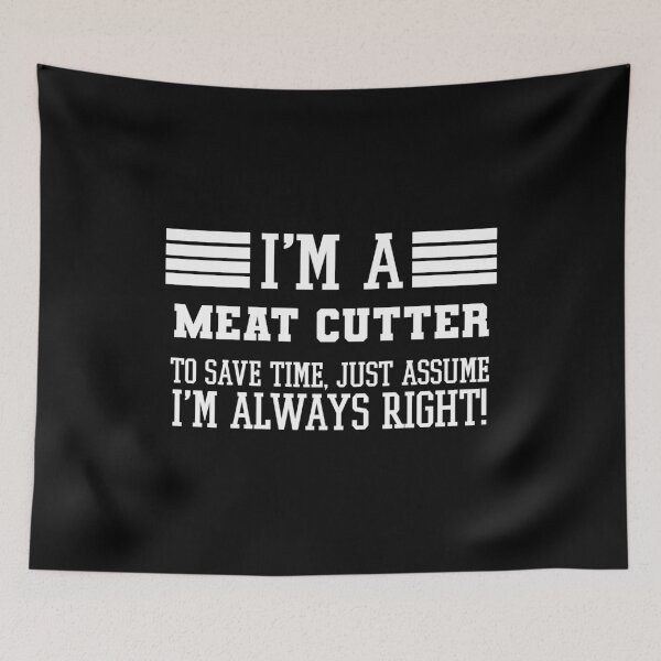 Item preview, Meat cutter Gift, I'm A Meat cutter To Save Time Just Assume I'm Always Right Gift For Funny Coworker Boss Mug Gift designed and sold by Orange Pieces.
