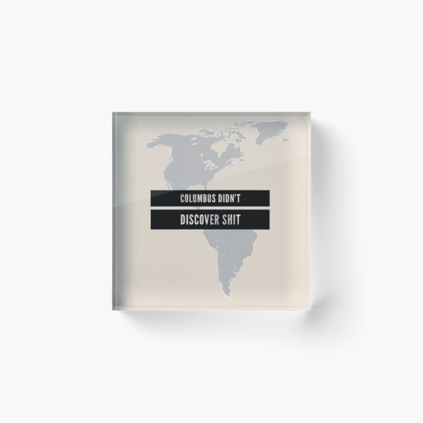Item preview, Columbus didn't discover shit designed and sold by DaniVaca.
