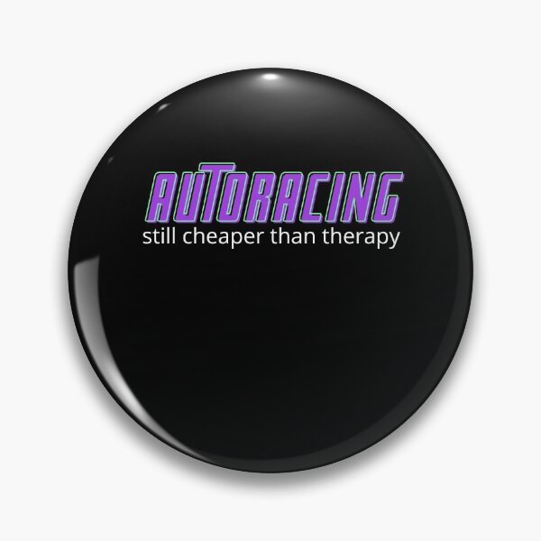 Item preview, Auto Racing Still Cheaper Than Therapy designed and sold by Crafty-Mornings.