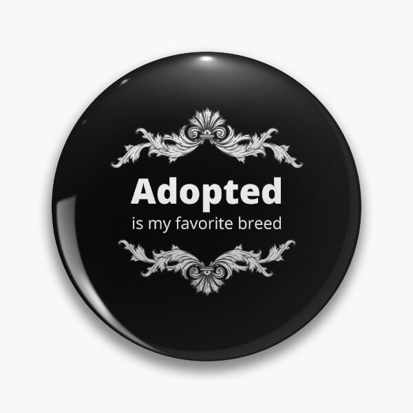 Item preview, Adopted is My Favorite Breed designed and sold by Crafty-Mornings.