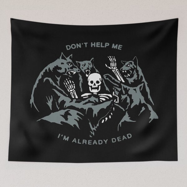 Item preview, Dont Help Me Im already dead designed and sold by jakersvelmax.