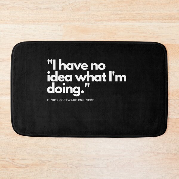 Item preview, I Have No Idea What Im doing Junior Developer designed and sold by Crafty-Mornings.