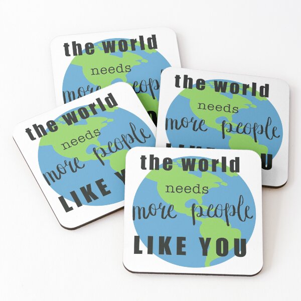 Item preview, The world needs more people like you  designed and sold by sylviekpdx.