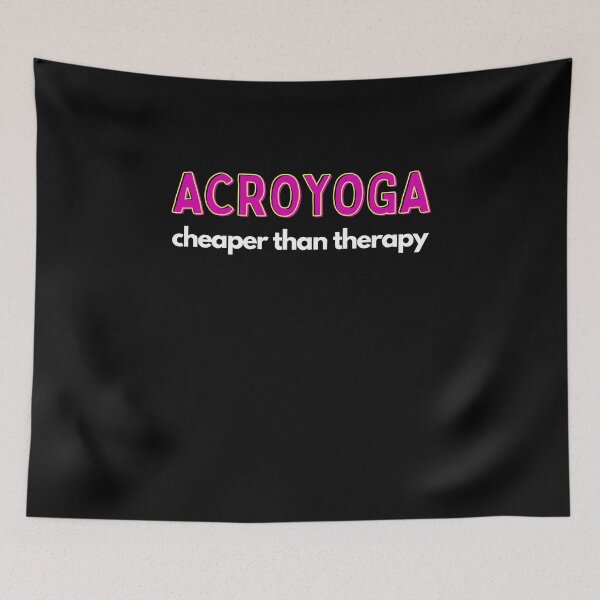 Item preview, AcroYoga Cheaper Than Therapy designed and sold by Crafty-Mornings.