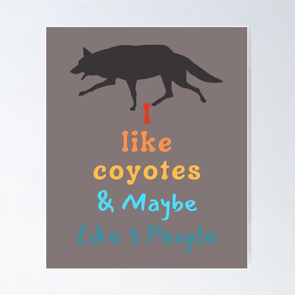 Item preview, I Like Coyotes, walking, Maybe 3 People Vintage Gift designed and sold by DKA-2ndBoy.