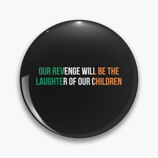 Item preview, Our Revenge Will Be The Laughter Of Our Children designed and sold by RevolutionInPaint.