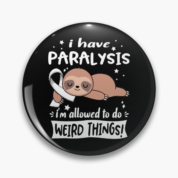 Item preview, Paralysis Awareness Funny I have Paralysis i'm allowed to do Weird Things! designed and sold by JanetShop809.