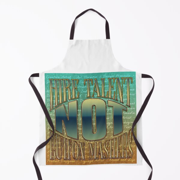 Item preview, Hire Talent, Not Button Mashers designed and sold by Mick Sylvestre.
