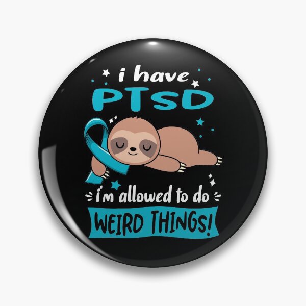 Item preview, PTSD Awareness Funny I have PTSD i'm allowed to do Weird Things! designed and sold by JanetShop809.