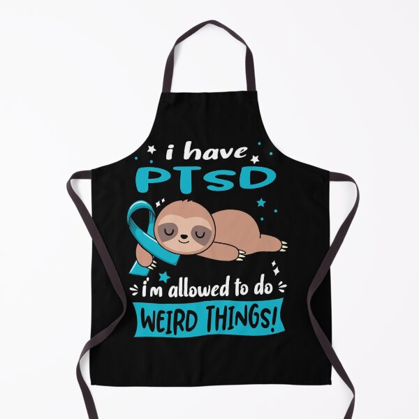 Item preview, PTSD Awareness Funny I have PTSD i'm allowed to do Weird Things! designed and sold by JanetShop809.