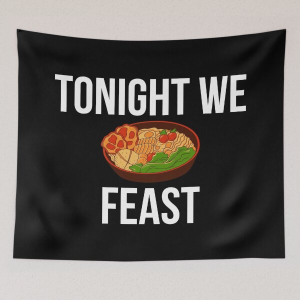 Item preview, Tonight We Feast designed and sold by BigMovesHustler.